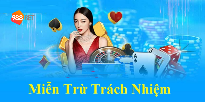 miễn trừ trách nhiệm 988bet